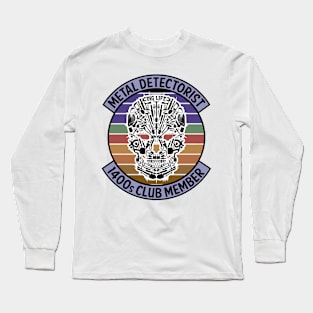 Metal Detectorist - 1400s Club Member Long Sleeve T-Shirt